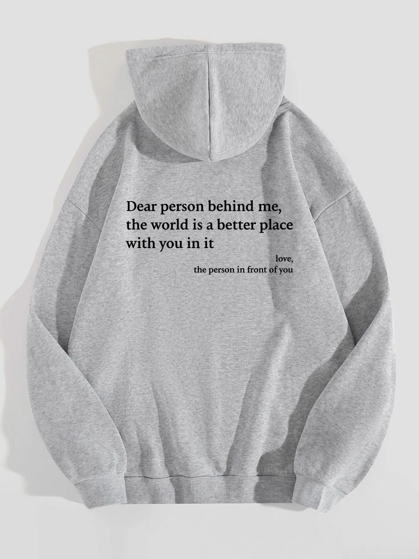 Cher Inconnu derrière moi,le monde est un endroit meilleur,avec toi,affectueusement,l'Inconnu devant toi,Sweat à capuche unisexe avec poche kangourou et cordon de serrage imprimé en peluche pour femme