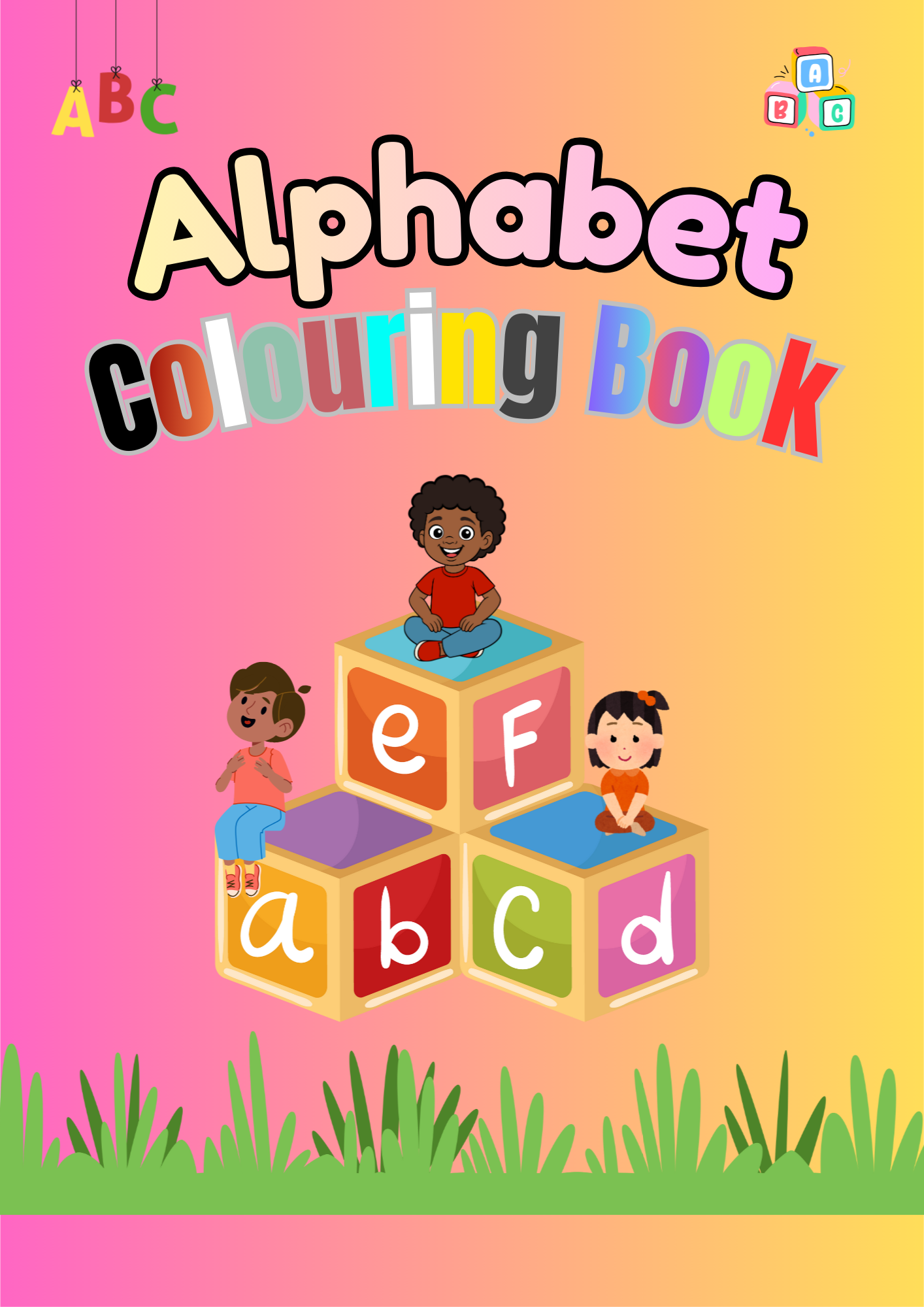 Alphabet Colouring Book for Kids and Children Learn, Create & Colour
