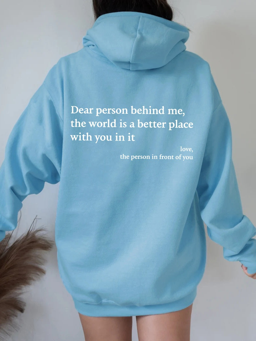 Cher Inconnu derrière moi,le monde est un endroit meilleur,avec toi,affectueusement,l'Inconnu devant toi,Sweat à capuche unisexe avec poche kangourou et cordon de serrage imprimé en peluche pour femme