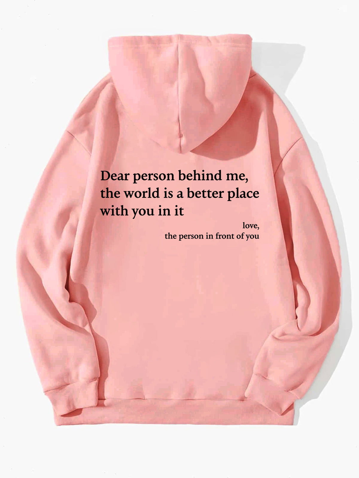 Cher Inconnu derrière moi,le monde est un endroit meilleur,avec toi,affectueusement,l'Inconnu devant toi,Sweat à capuche unisexe avec poche kangourou et cordon de serrage imprimé en peluche pour femme